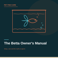 The Betta Owner's Manual
